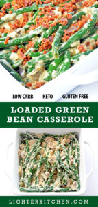 Baked and unbaked pictures of Keto Green Bean Casserole with bacon crumbles and mushrooms in a white baking dish.